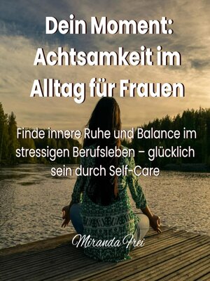 cover image of Dein Moment--Achtsamkeit im Alltag für Frauen
